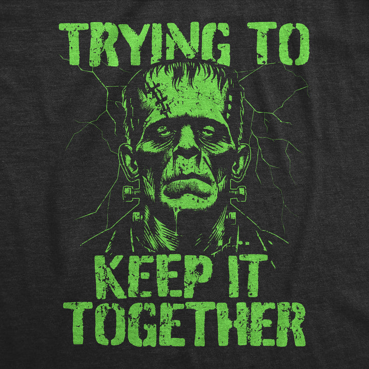 Mens Funny T Shirts Trying To Keep It Together Sarcastic Halloween Frankenstein Graphic Tee For Men Image 2