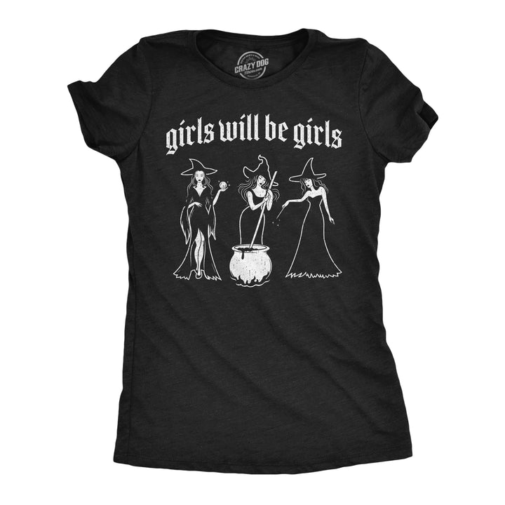 Womens Funny T Shirts Girls Will Be Girls Sarcastic Halloween Witch Graphic Tee For Ladies Image 1