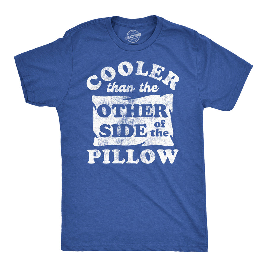 Mens Funny T Shirts Cooler Than The Other Side Of The Pillow Sarcastic Novelty Tee For Men Image 1