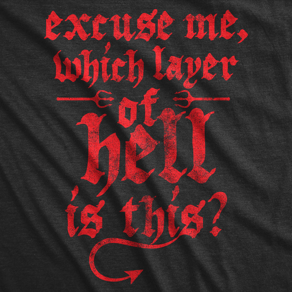 Mens Funny T Shirts Excuse Me Which Layer Of Hell Is This Sarcastic Novelty Tee For Men Image 2