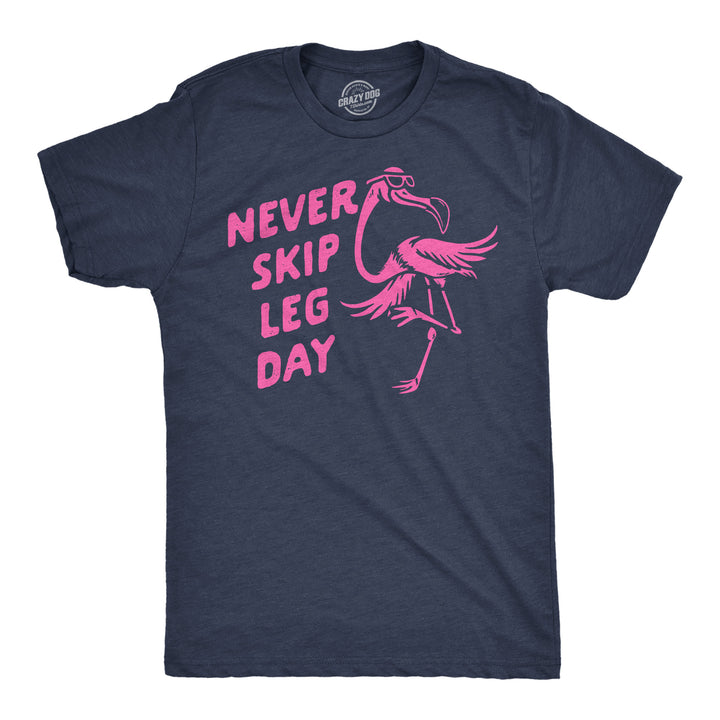 Mens Funny T Shirts Never Skip Leg Day Sarcastic Flamingo Graphic Novelty Tee For Men Image 1