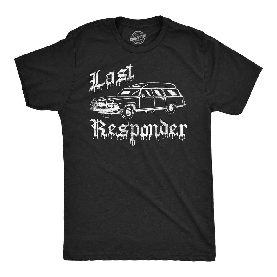 Mens Funny T Shirts Last Responder Sarcastic Halloween Novelty Hearse Graphic Tee For Men Image 1