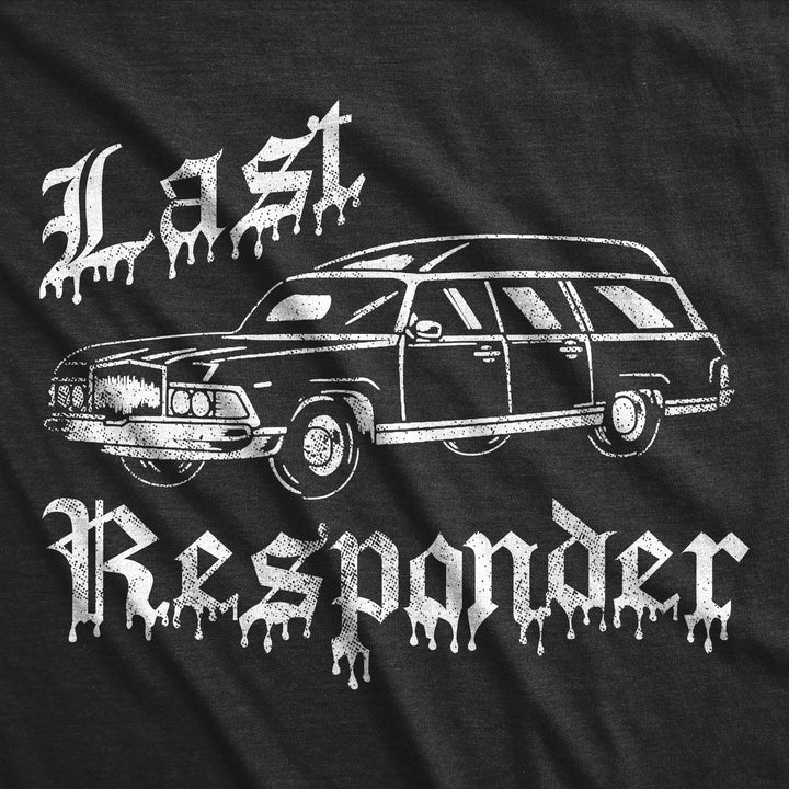 Mens Funny T Shirts Last Responder Sarcastic Halloween Novelty Hearse Graphic Tee For Men Image 2