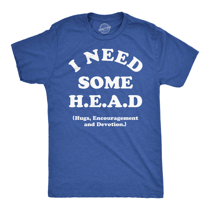 Mens Funny T Shirts I Need Some Head Hugs Encouragement And Devotion Sarcastic Novelty Tee For Men Image 1