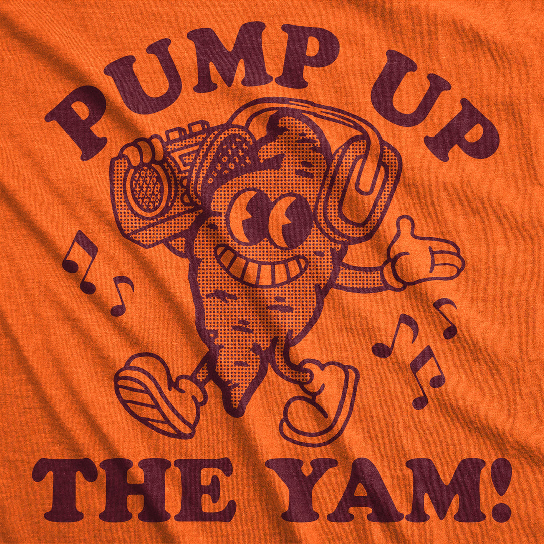 Womens Funny T Shirts Pump Up The Yam Sarcastic Yams Graphic Tee For Ladies Image 2