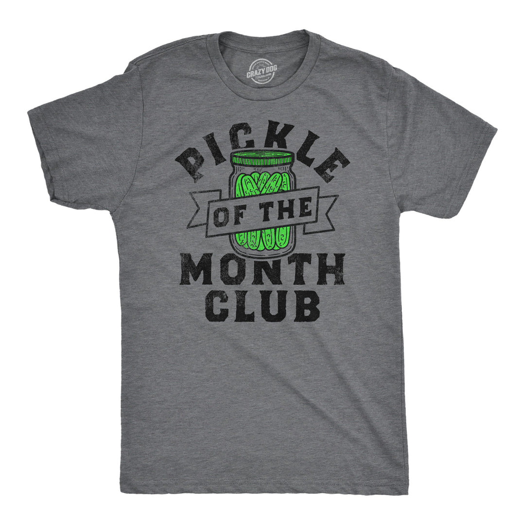 Mens Funny T Shirts Pickle Of The Month Club Sarcastic Food Graphic Novelty Tee For Men Image 1