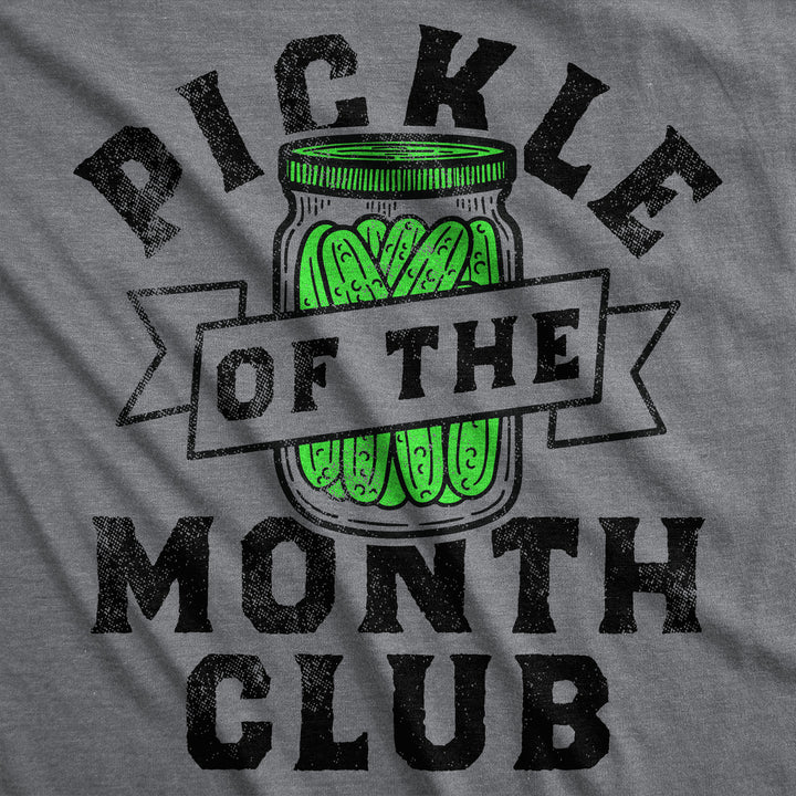 Mens Funny T Shirts Pickle Of The Month Club Sarcastic Food Graphic Novelty Tee For Men Image 2