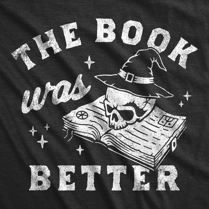 Womens Funny T Shirts The Book Was Better Sarcastic Halloween Reading Graphic Tee For Ladies Image 2