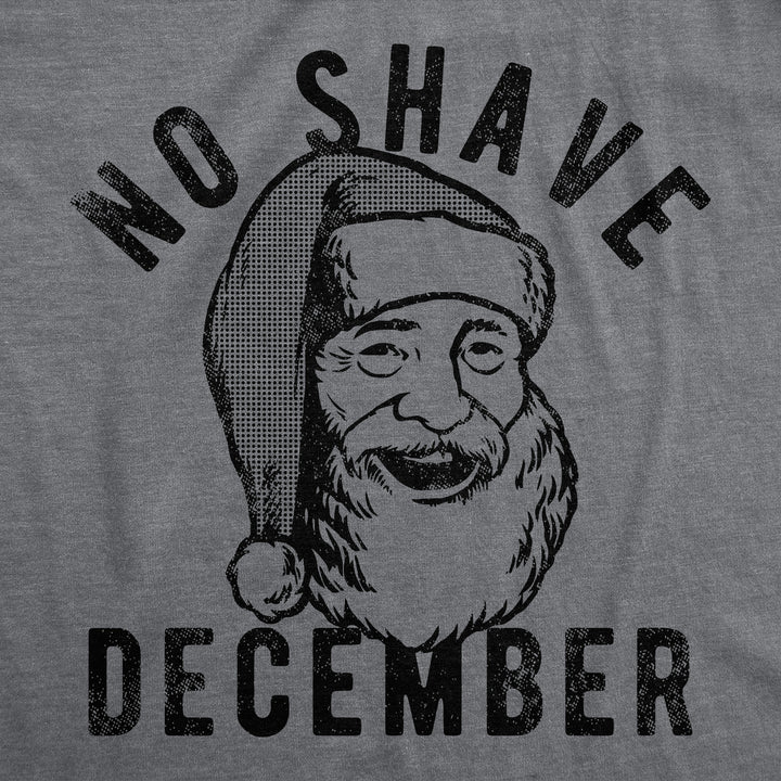 Mens No Shave December T Shirt Funny Xmas Santa Claus Beard Facial Hair Joke Tee For Guys Image 4