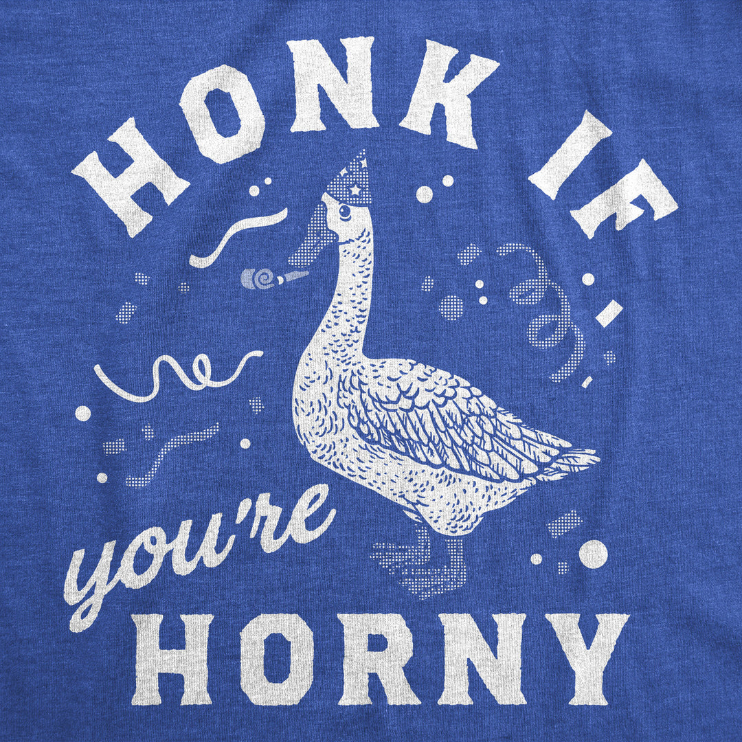 Mens Funny T Shirts Honk If Youre Horny Sarcastic Goose Graphic Tee For Men Image 3