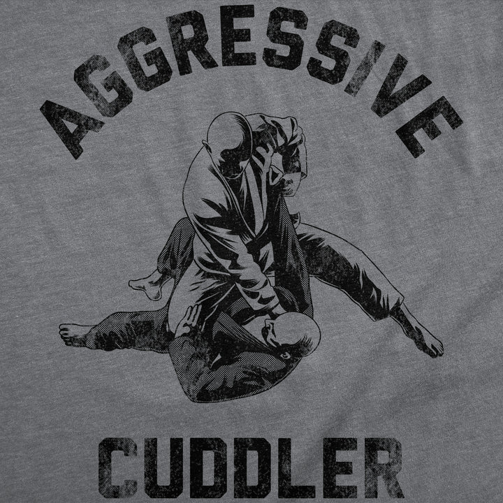 Mens Funny T Shirts Aggressive Cuddler Sarcastic Martial Arts Graphic Tee For Men Image 2