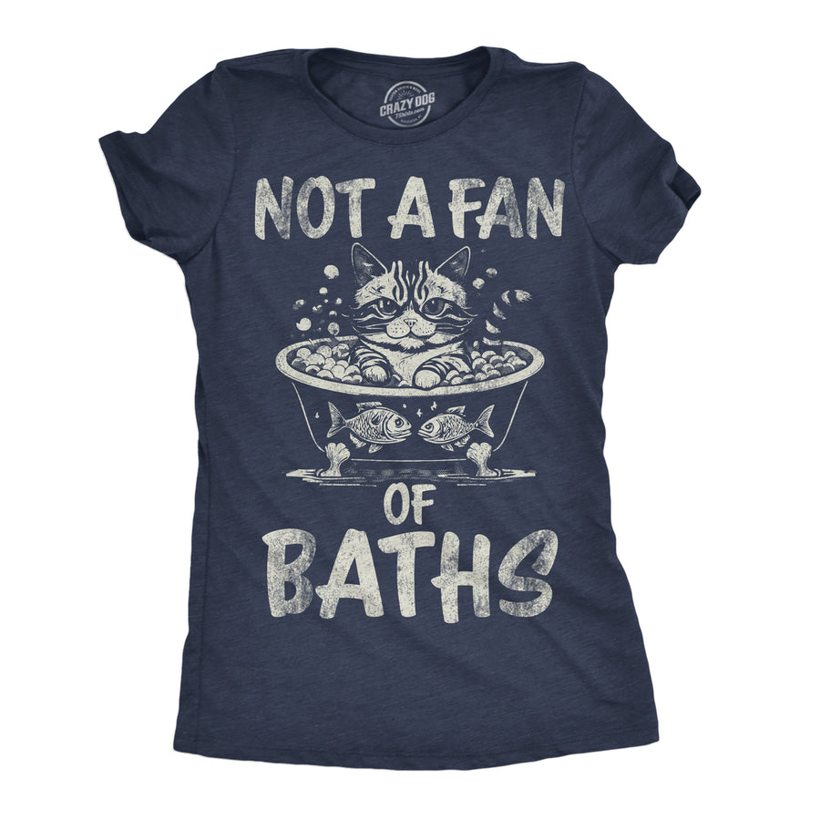 Womens Funny T Shirts Not A Fan Of Baths Sarcastic Kitten Graphic Novelty Tee For Ladies Image 1