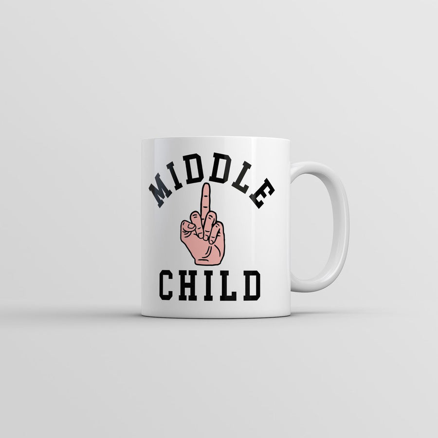 Middle Child Mug Funny Sarcastic Middle Finger Graphic Novelty Coffee Cup-11oz Image 1