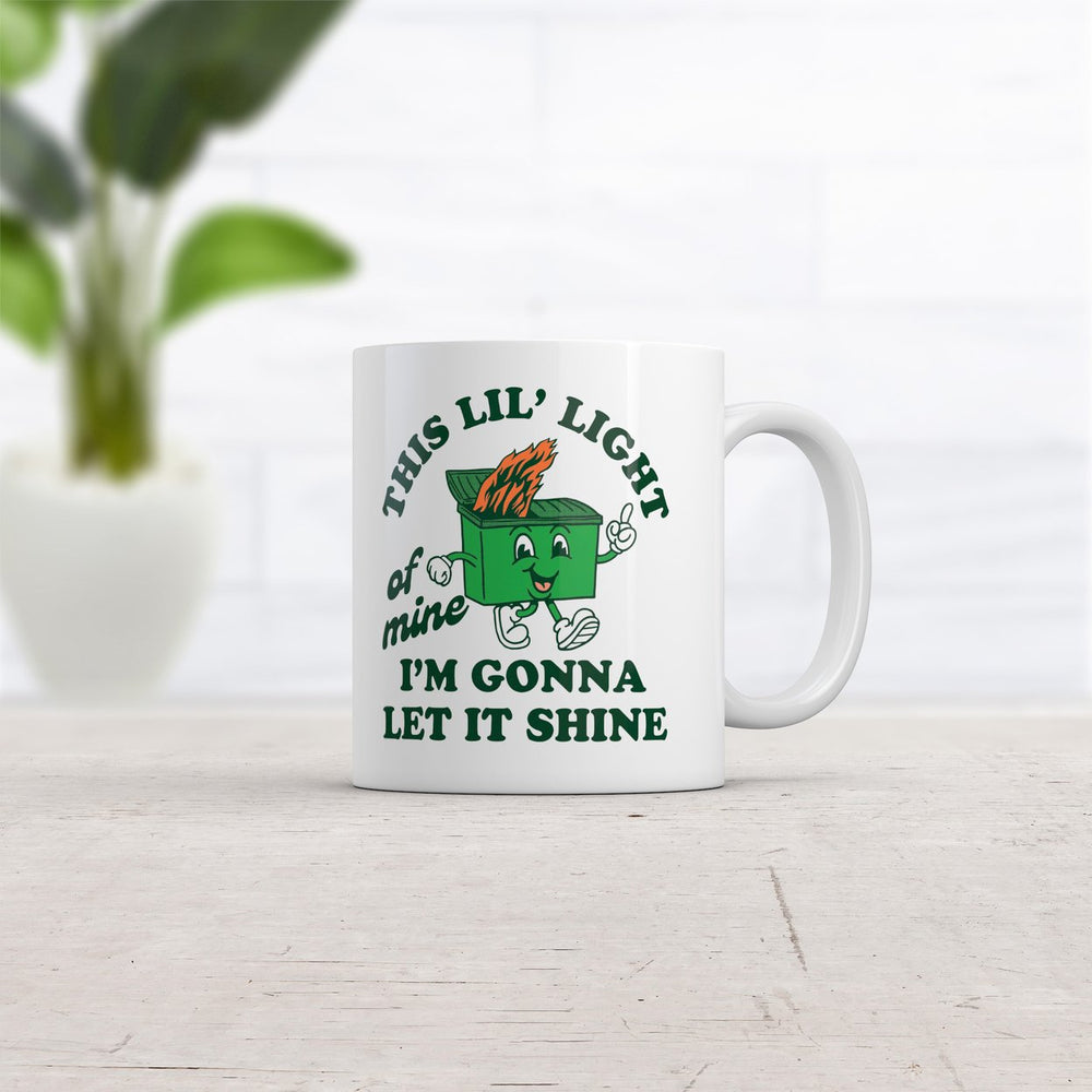 This Lil Light Of Mine Im Gonna Let It Shine Mug Sarcastic Dumpster Graphic Coffee Cup-11oz Image 2