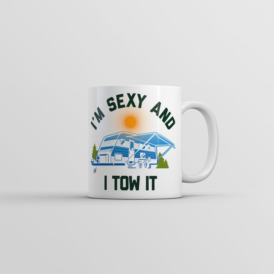 Im Sexy And I Tow It Mug Funny Sarcastic Camper Graphic Novelty Coffee Cup-11oz Image 1