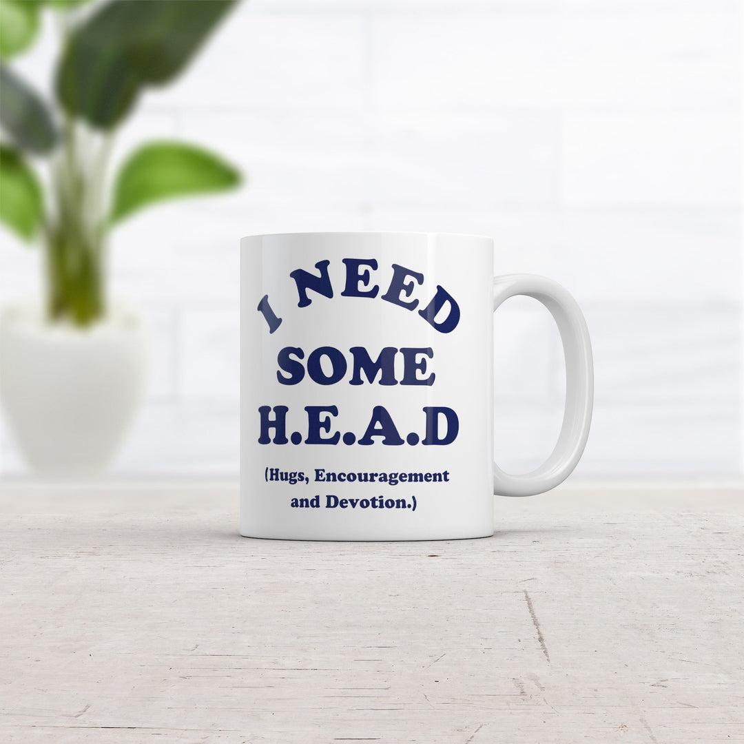 I Need Some Head Hugs Encouragement And Devotion Mug Funny Sarcastic Novelty Coffee Cup-11oz Image 2