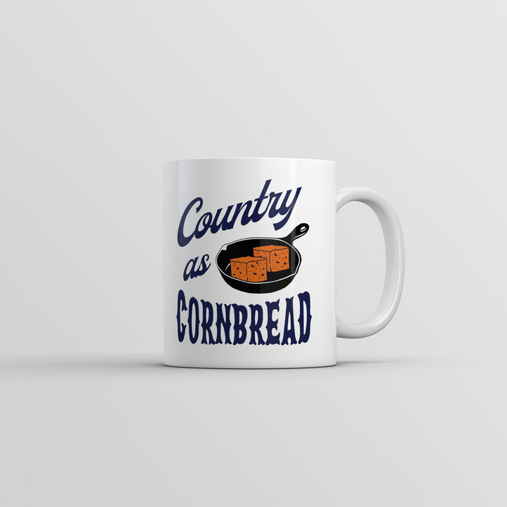 Country As Cornbread Mug Funny Sarcastic Southern Graphic Novelty Coffee Cup-11oz Image 1