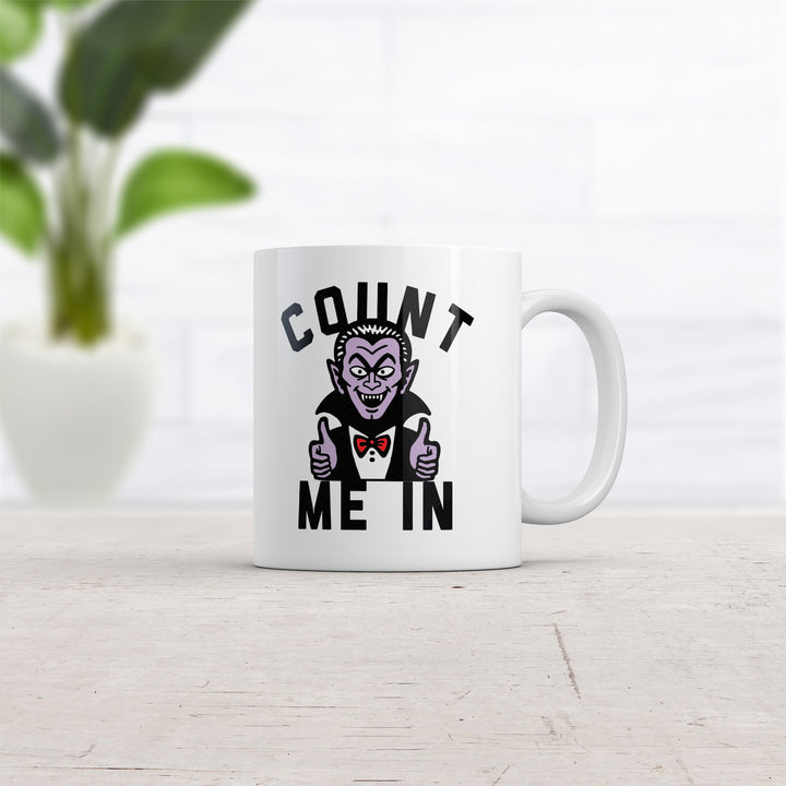 Count Me In Mug Funny Sarcastic Halloween Vampire Graphic Novelty Coffee Cup-11oz Image 2