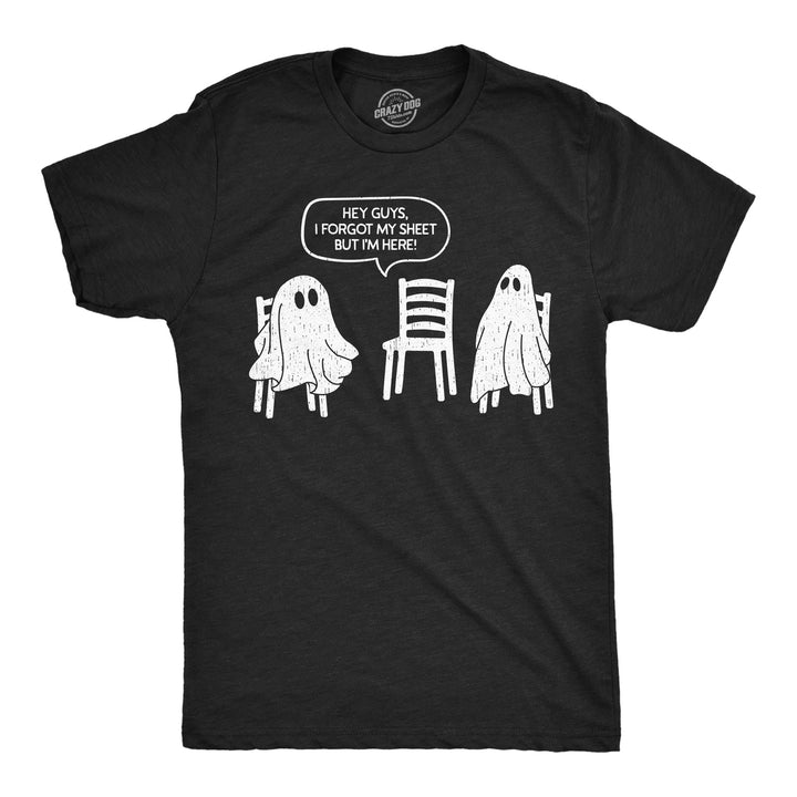 Mens Funny T Shirts Hey Guys I Forgot My Sheet But Im Here Sarcastic Halloween Ghost Tee For Men Image 1