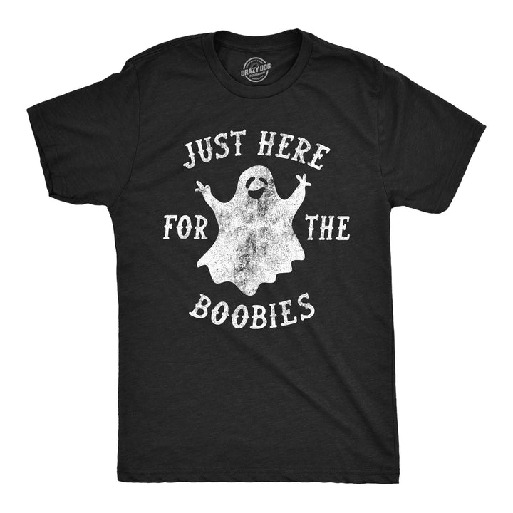 Mens Funny T Shirts Just Here For The Boobies Sarcastic Halloween Ghost Graphic Tee For Men Image 1