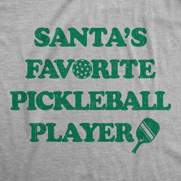 Mens Funny T Shirts Santas Favorite Pickleball Player Sarcastic Christmas Novelty Tee For Men Image 2