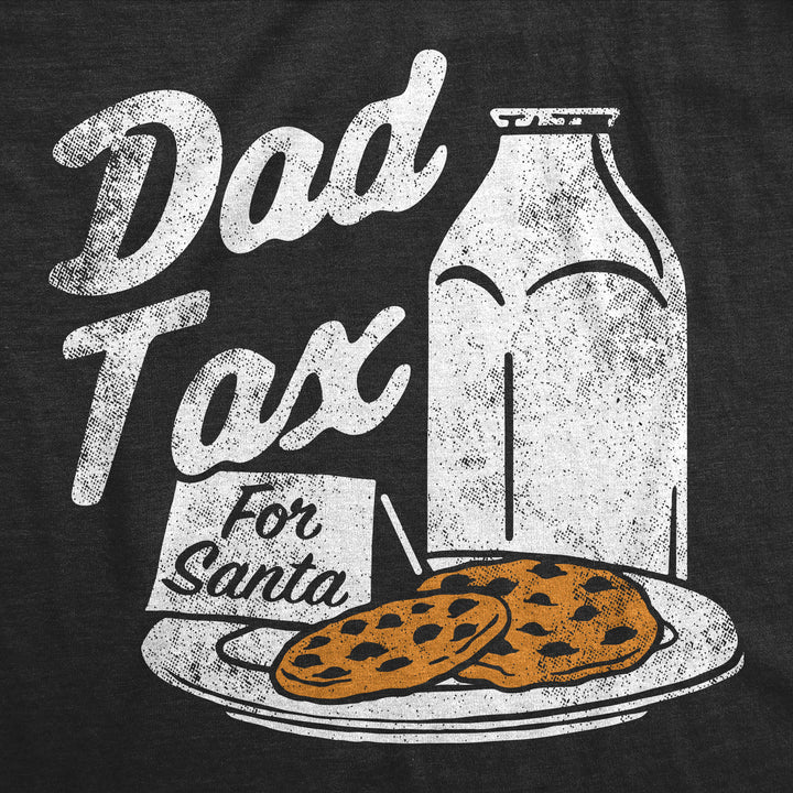 Mens Funny T Shirts Dad Tax Cookies Sarcastic Christmas Graphic Novelty Tee For Men Image 2