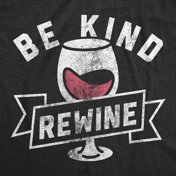 Womens Funny T Shirts Be Kind Rewine Sarcastic Drinking Lovers Graphic Tee For Ladies Image 2