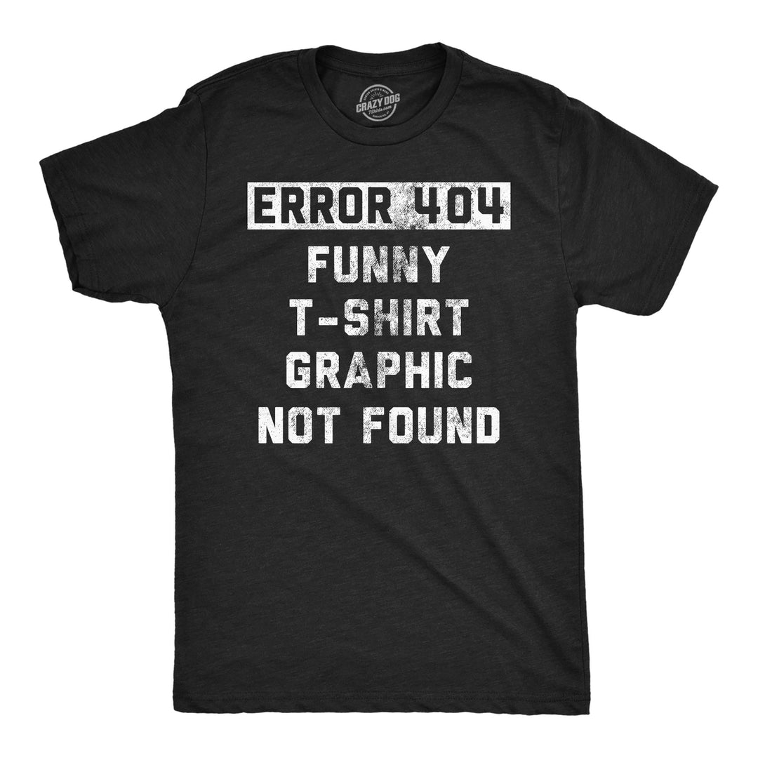 Mens Funny T Shirts Error 404 Funny T Shirt Graphic Not Found Sarcastic Novelty Tee For Men Image 1