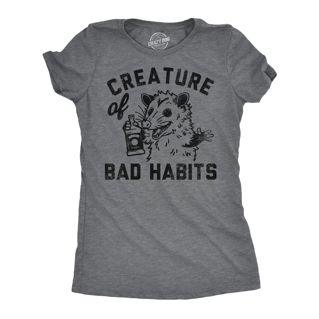 Womens Funny T Shirts Creature Of Bad Habits Sarcastic Drinking Possum Graphic Tee For Men Image 1