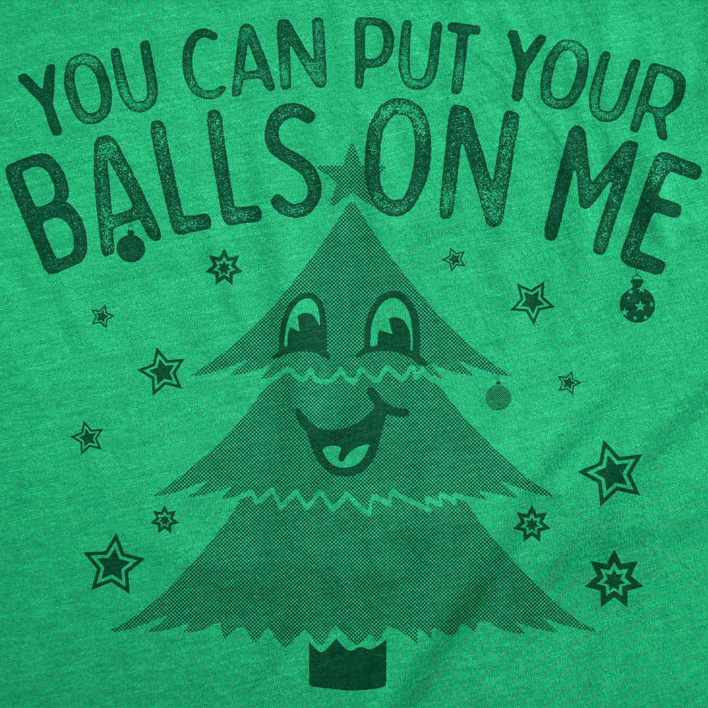 Mens Funny T Shirts You Can Put Your Balls On Me Sarcastic Christmas Tree Graphic Tee For Men Image 2