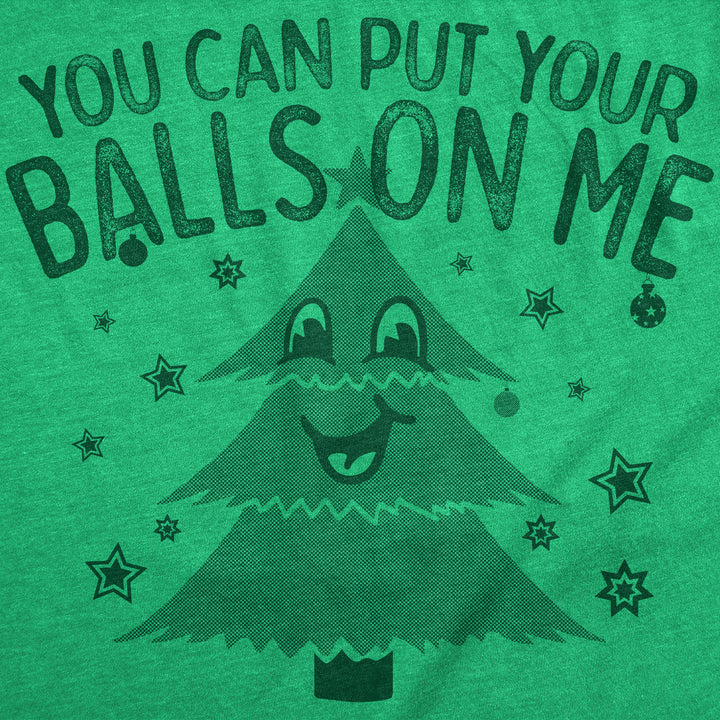 Womens Funny T Shirts You Can Put Your Balls On Me Sarcastic Christmas Tree Graphic Tee For Ladies Image 2