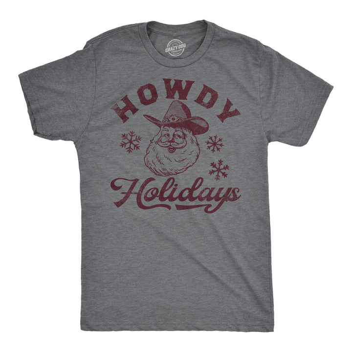 Mens Funny T Shirts Howdy Holidays Sarcastic Christmas Graphic Novelty Tee For Men Image 1