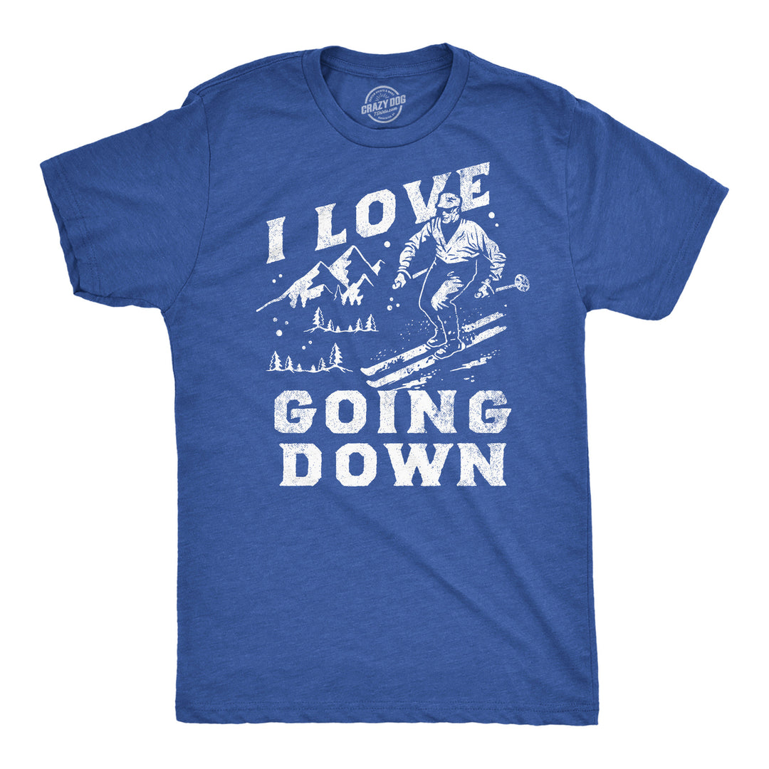 Mens Funny T Shirts I Love Going Down Sarcastic Skiiing Graphic Novelty Tee For Men Image 1