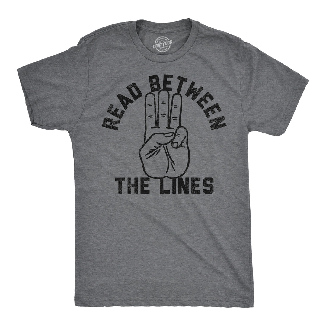 Mens Funny T Shirts Read Between The Lines Sarcastic Middle Finger Graphic Tee For Men Image 1