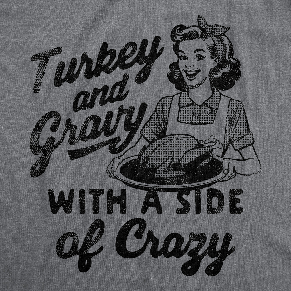 Womens Funny T Shirts Turkey And Gravy With A Side Of Crazy Sarcastic Thanksgiving Tee For Ladies Image 2