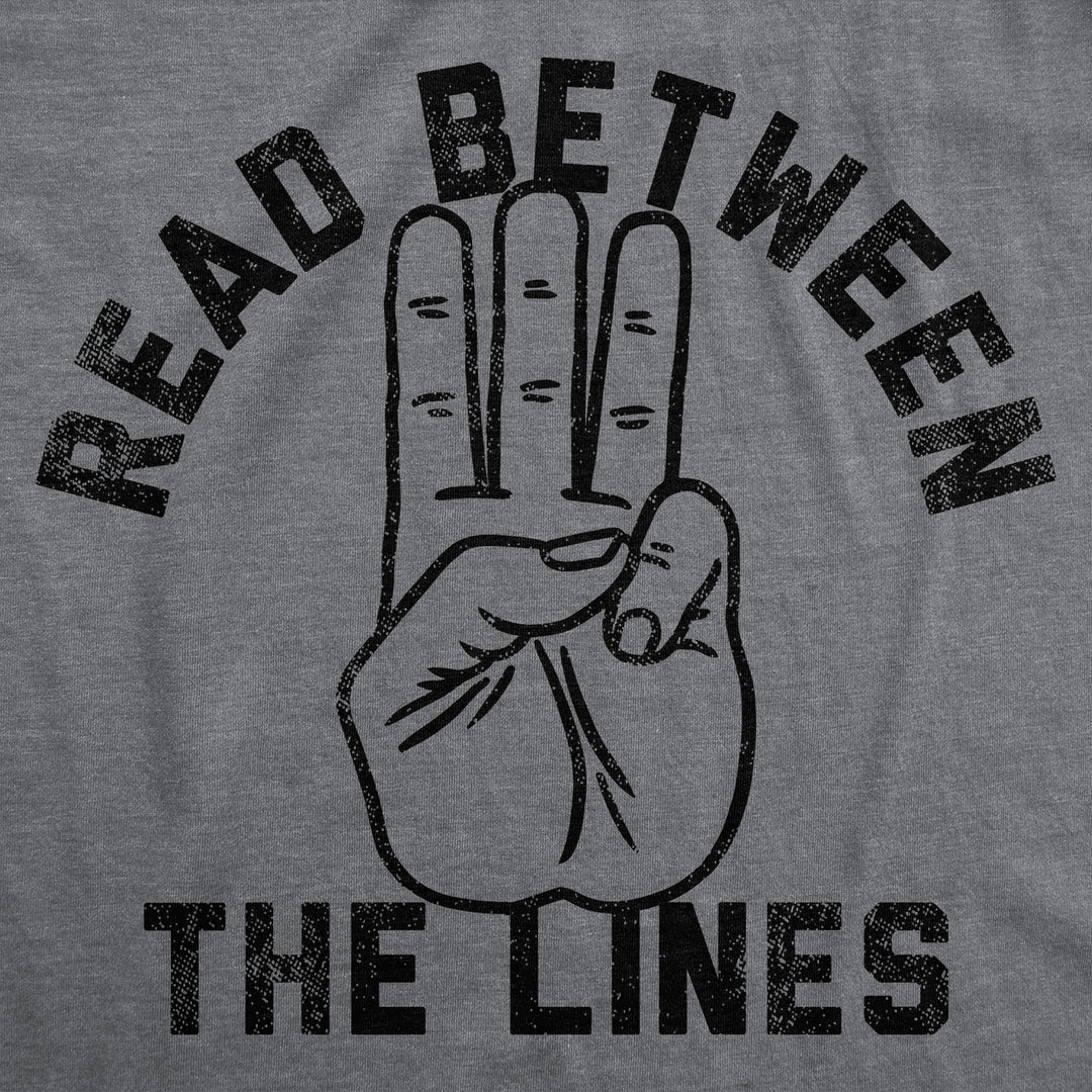 Mens Funny T Shirts Read Between The Lines Sarcastic Middle Finger Graphic Tee For Men Image 2