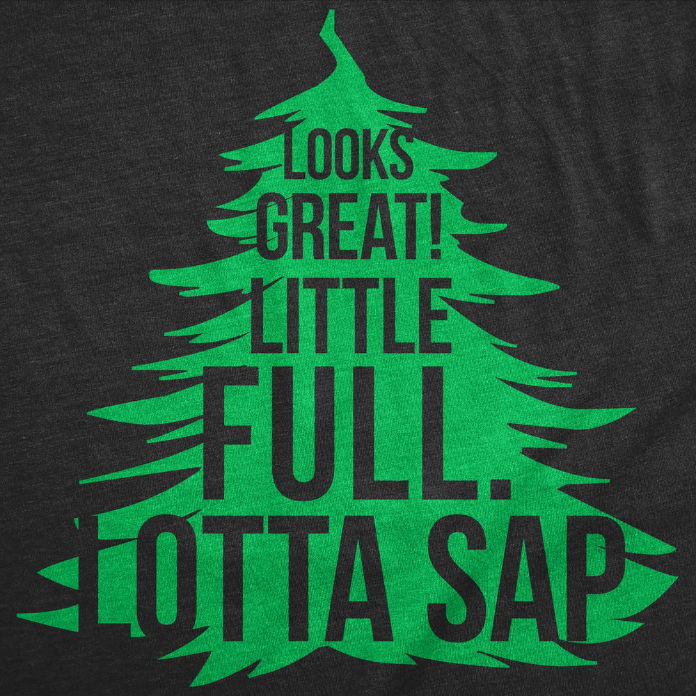 Mens Funny T Shirts Looks Great Little Full Lotta Sap Sarcastic Christmas Tree Graphic Tee For Men Image 2