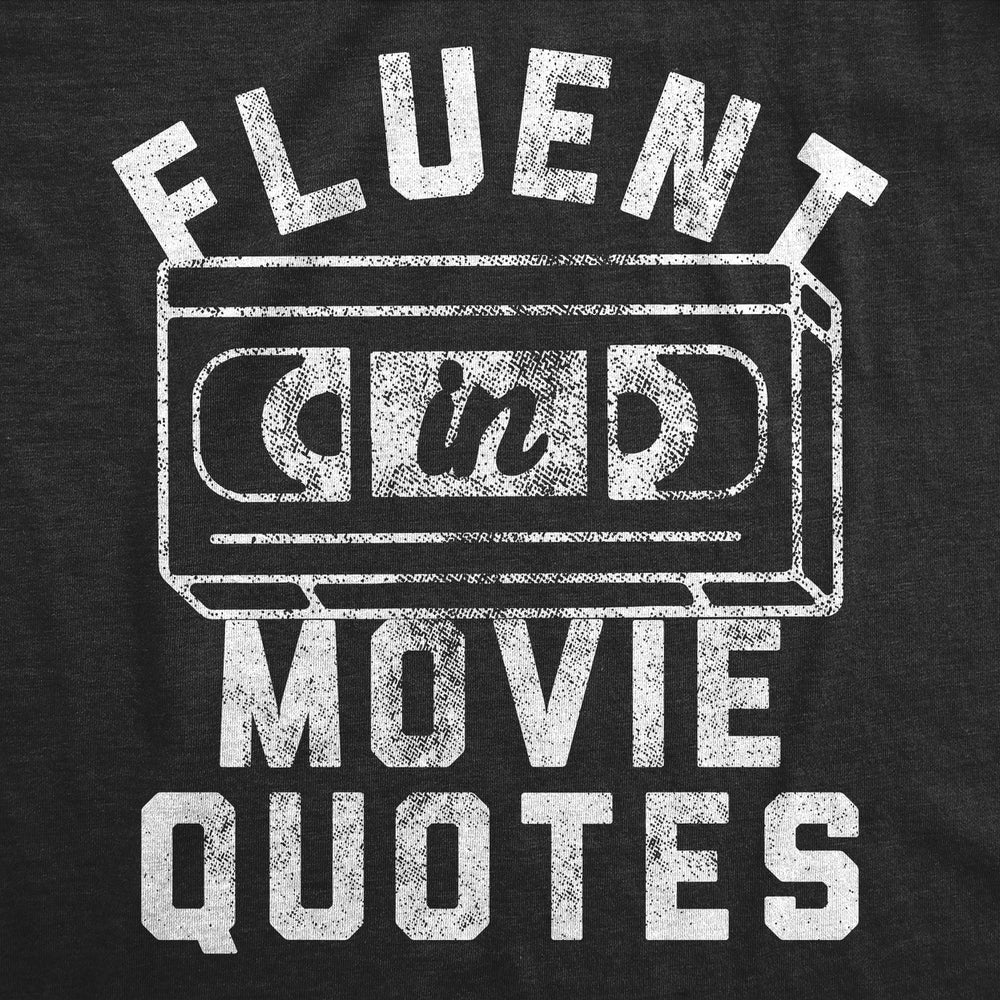 Mens Funny T Shirts Fluent In Movie Quotes Sarcastic Novelty Tee For Men Image 2