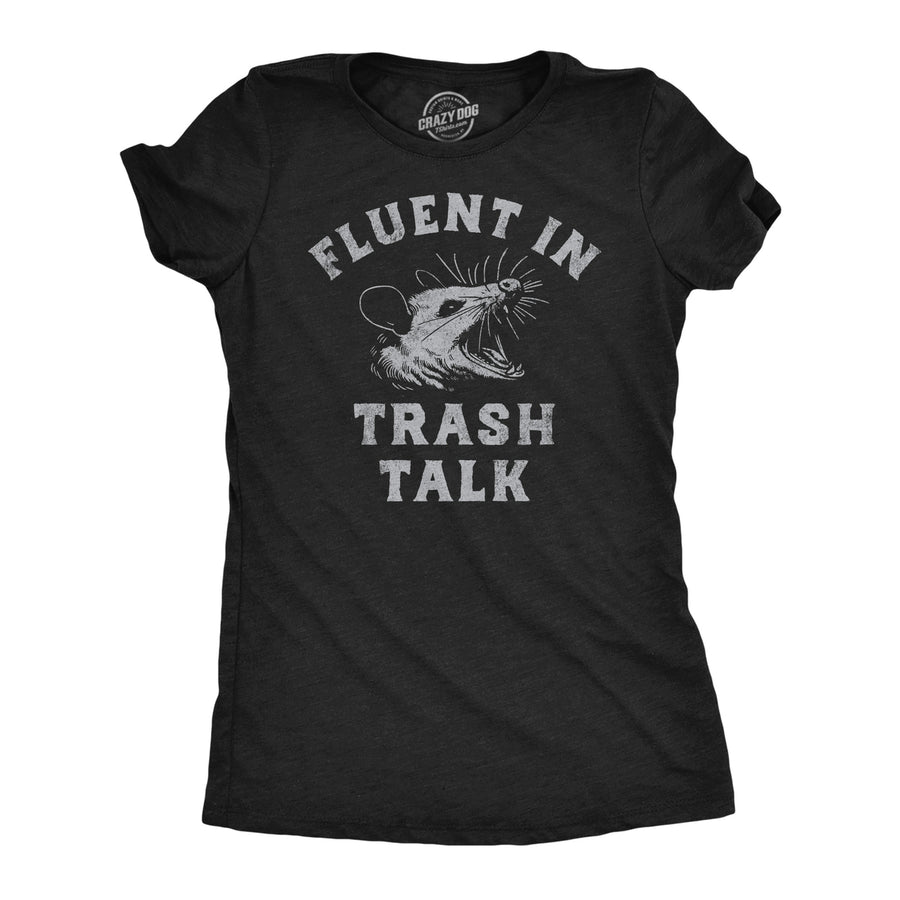 Womens Funny T Shirts Fluent In Trash Talk Sarcastic Possum Graphic Tee For Ladies Image 1