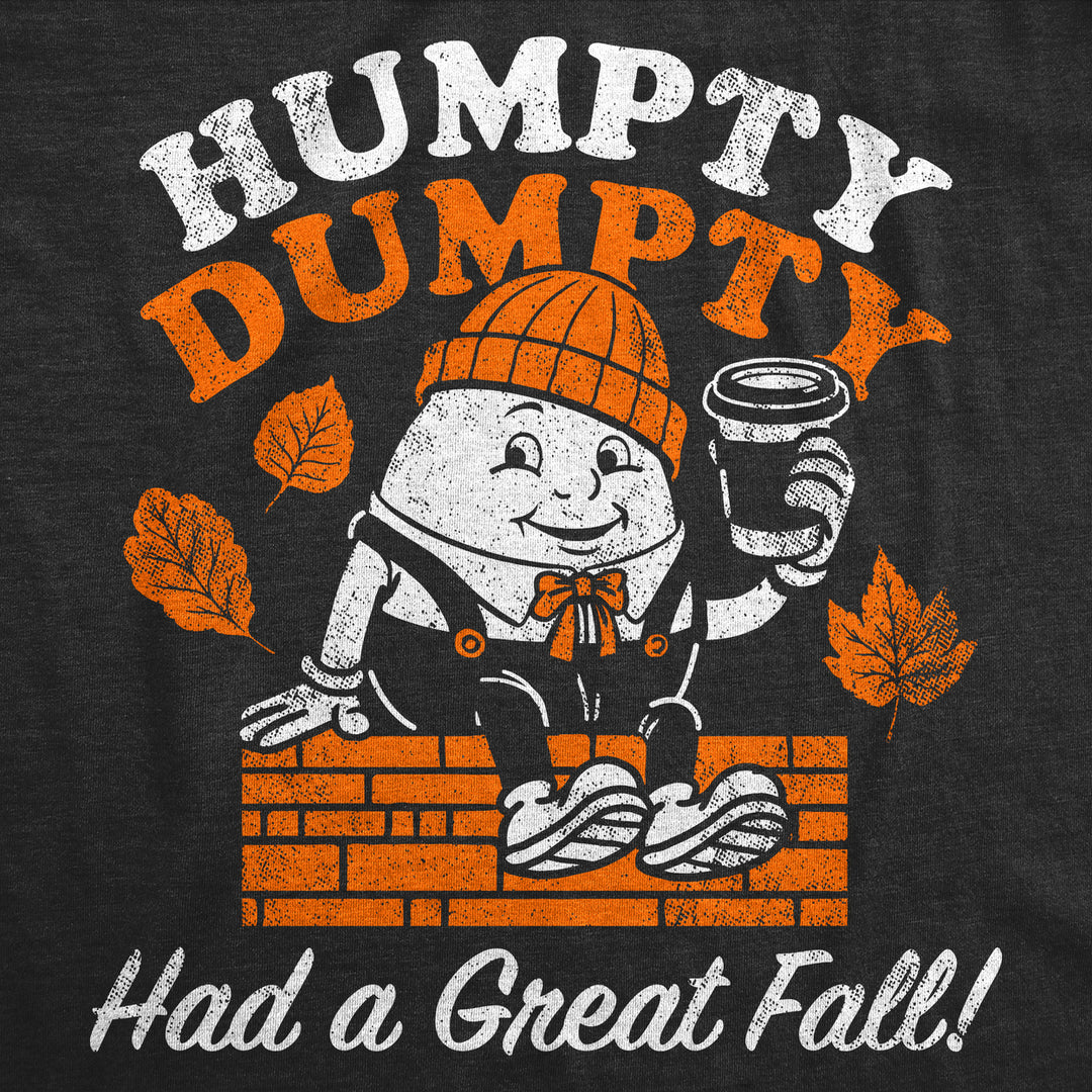 Womens Funny T Shirts Humpty Dumpty Had A Great Fall Sarcastic Graphic Tee For Ladies Image 2