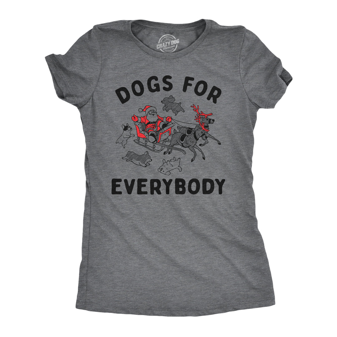 Womens Funny T Shirts Dogs For Everybody Sarcastic Christmas Puppy Graphic Tee For Ladies Image 1