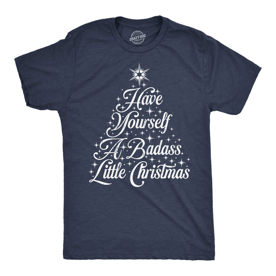 Mens Funny T Shirts Have Yourself A bada** Little Christmas Sarcastic Graphic Novelty Xmas Tee For Men Image 1