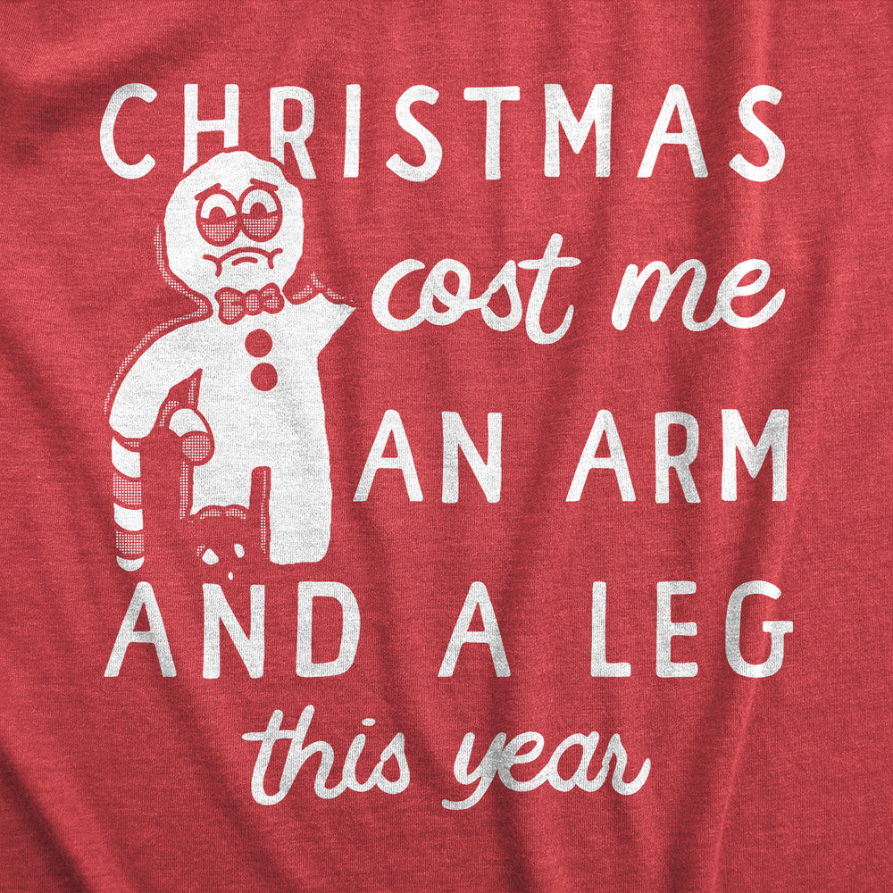 Womens Funny T Shirts Christmas Cost Me An Arm And A Leg This Year Sarcastic Xmas Tee For Ladies Image 2