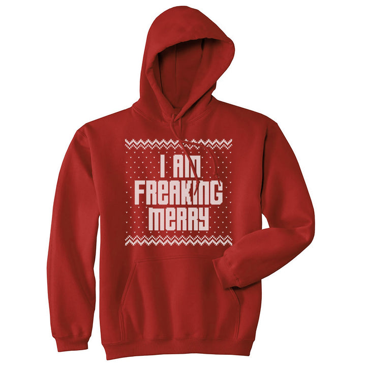 I Am Freaking Merry Unisex Hoodie Funny Sarcastic Christmas Graphic Hooded Sweatshirt Image 1