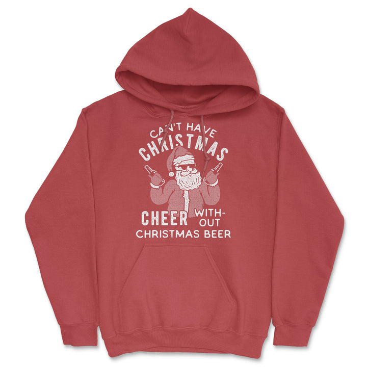 Cant Have Christmas Cheer Without Christmas Beer Hoodie Funny Christmas Hooded Sweatshirt Image 1