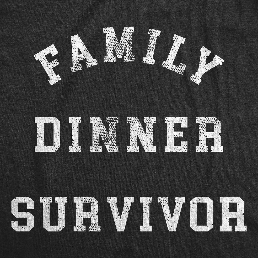 Mens Funny T Shirts Family Dinner Survivor Sarcastic Holiday Gatherings Novelty Tee For Men Image 2