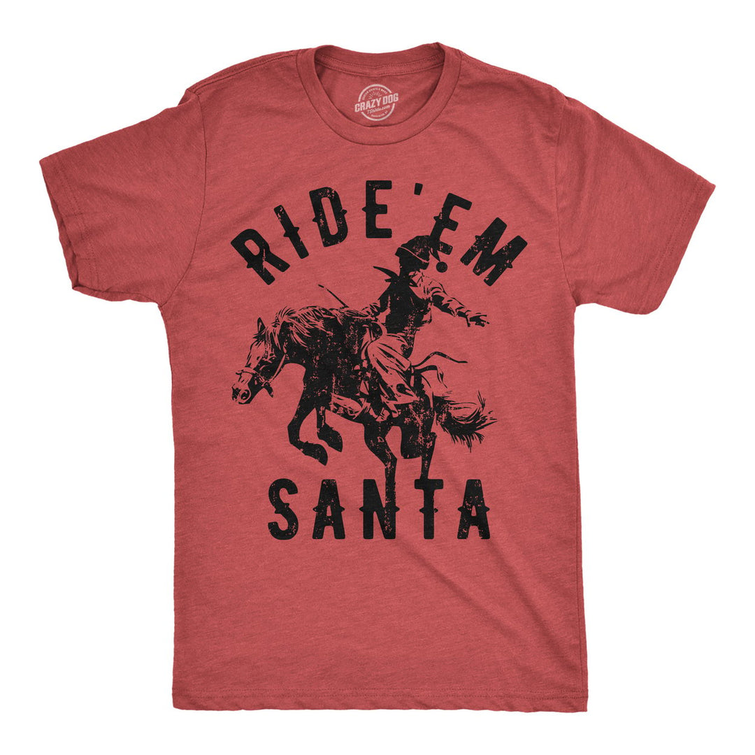 Mens Funny T Shirts Ride Em Santa Sarcastic Christmas Cowboy Santa Claus Graphic Tee For Men Image 1