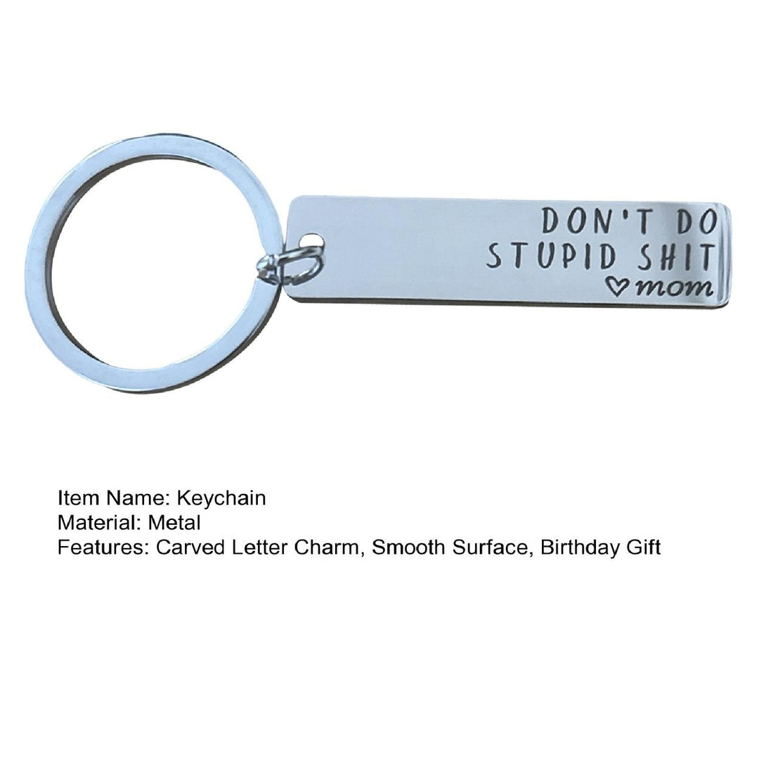 Son Reminder Keychain Mom Funny Love Gift Do Not Do Stupid Things Keyring Christmas Valentine Birthday Graduation Key Image 12