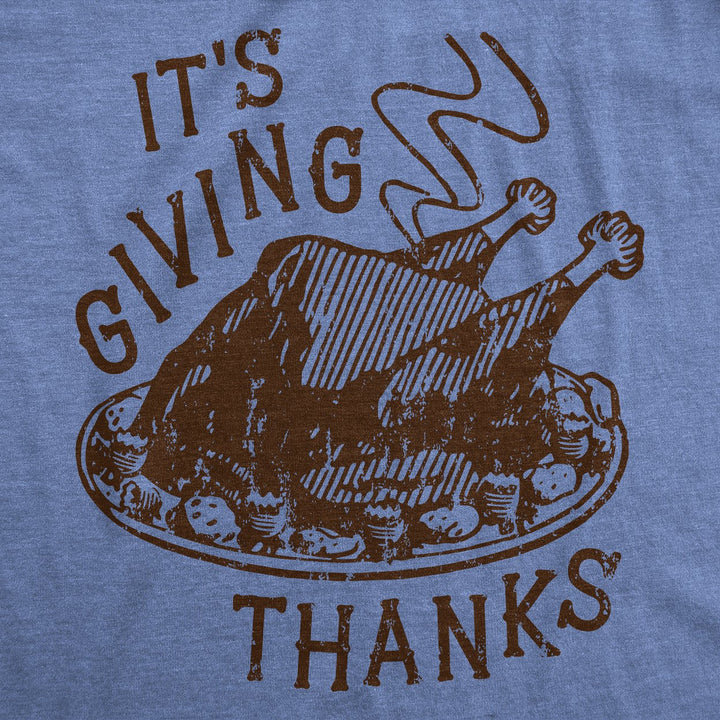 Mens Funny T Shirts Its Giving Thanks Sarcastic Thanksgiving Dinner Graphic Novelty Tee For Men Image 2