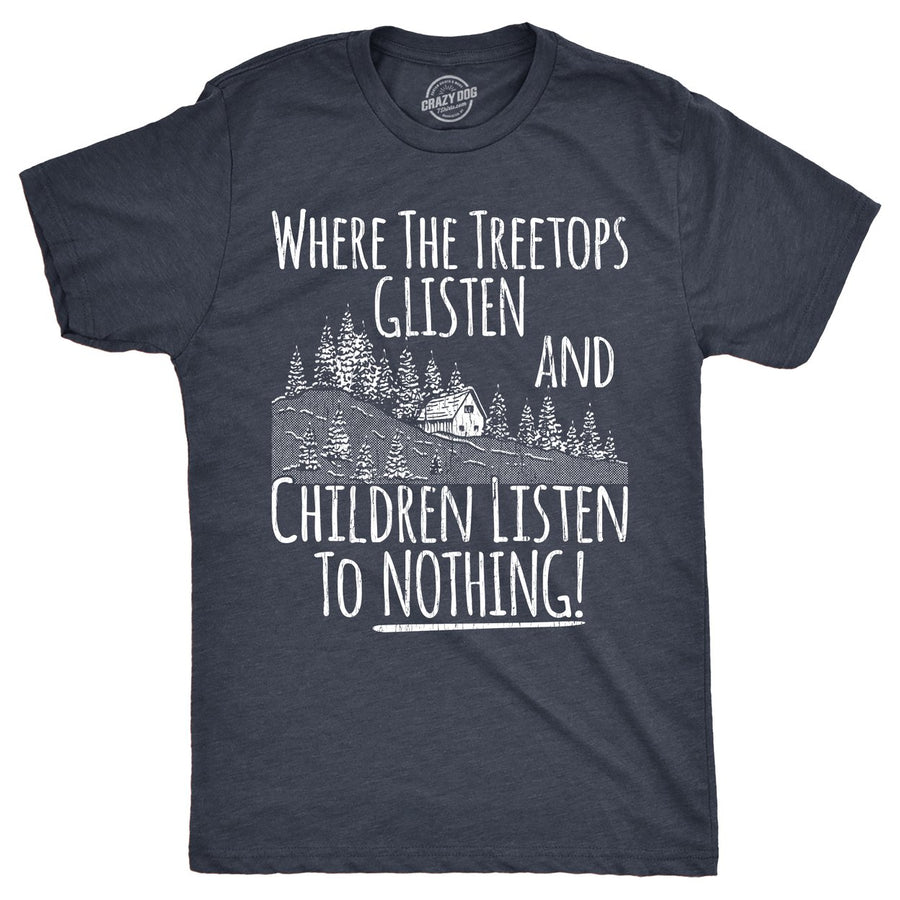 Mens Funny T Shirts Where The Tree Tops Glisten And Children Listen To Nothing Sarcastic Christmas Tee For Men Image 1